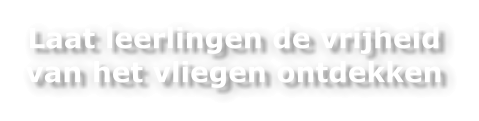 Laat leerlingen de vrijheid van het vliegen ontdekken